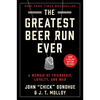 The Greatest Beer Run Ever: A Memoir of Friendship, Loyalty, and War - Paperback