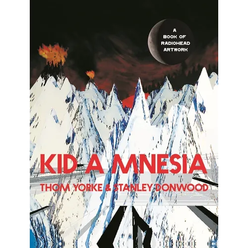 Kid a Mnesia: A Book of Radiohead Artwork - Hardcover