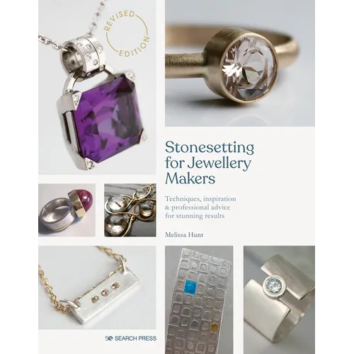 Stonesetting for Jewellery Makers: Techniques, Inspiration & Professional Advice for Stunning Results - Paperback