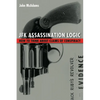JFK Assassination Logic: How to Think about Claims of Conspiracy - Paperback