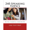 240 Speaking Topics: with Sample Answers (Volume 2) - Paperback