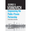 Empowering the Public-Private Partnership: The Future of America's Local Government - Paperback