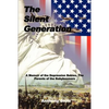The Silent Generation: A Memoir of the Depression Babies, The Parents of the Babyboomers - Paperback