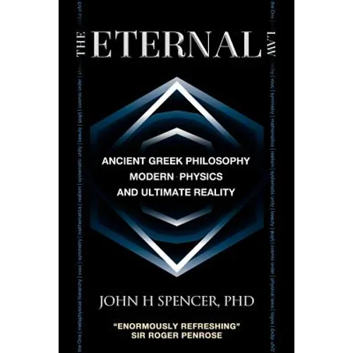 The Eternal Law: Ancient Greek Philosophy, Modern Physics, and Ultimate Reality - Paperback