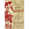 A Heart Afire: Stories and Teachings of the Early Hasidic Masters - Hardcover