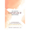 Dis-Solving Conflict from Within: An Inner Path for Conflict Transformation - Hardcover