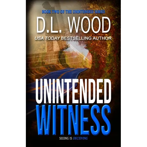 Unintended Witness: Book Two in the Unintended Series - Paperback
