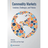 Commodity Markets: Evolution, Challenges, and Policies - Paperback
