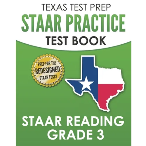 TEXAS TEST PREP STAAR Practice Test Book STAAR Reading Grade 3: Complete Preparation for the STAAR Reading Assessments - Paperback