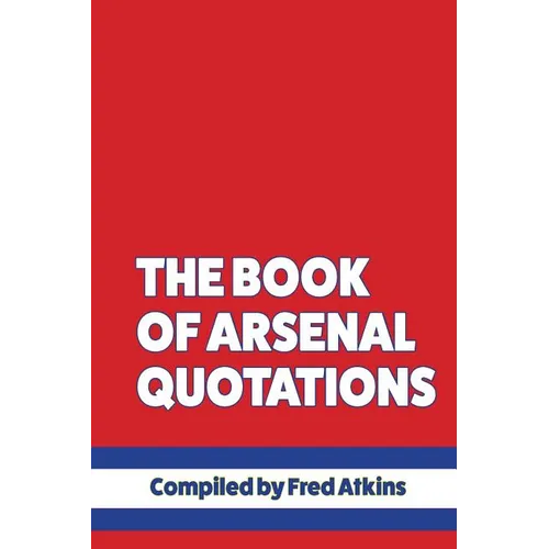 The Book of Arsenal Quotations - Paperback