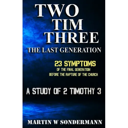 Two Tim Three: The Last Generation - Paperback