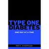 Type 1 Diabetes - One Day at a Time - Paperback