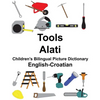 English-Croatian Tools/Alati Children's Bilingual Picture Dictionary - Paperback