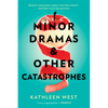 Minor Dramas & Other Catastrophes - Paperback
