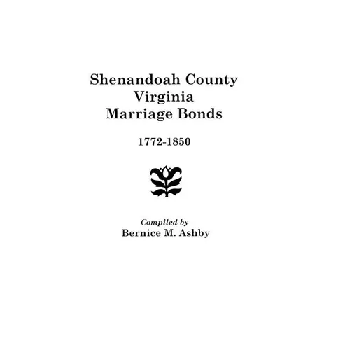 Shenandoah County Marriage Bonds, 1772-1850 - Paperback