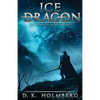 Ice Dragon: An Epic Fantasy Adventure - Paperback