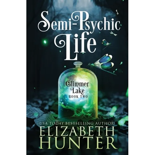 Semi-Psychic Life: A Paranormal Women's Fiction Novel - Paperback
