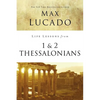 Life Lessons from 1 and 2 Thessalonians: Transcendent Living in a Transient World - Paperback