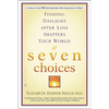 Seven Choices: Finding Daylight After Loss Shatters Your World - Paperback