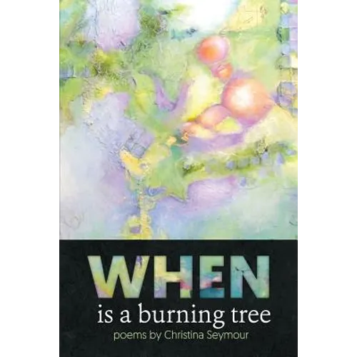 When is a Burning Tree - Paperback