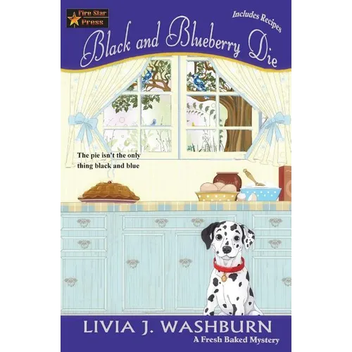 Black and Blueberry Die: A Fresh Baked Mystery - Paperback