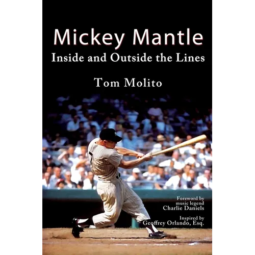 Mickey Mantle: Inside and Outside the Lines - Paperback