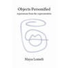 Objects Personified expressions from the expressionless - Paperback