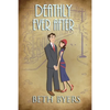 Deathly Ever After: A 1930s Murder Mystery - Paperback
