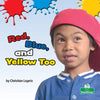 Red, Blue, and Yellow Too - Paperback