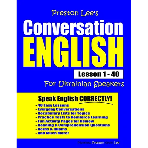 Preston Lee's Conversation English For Ukrainian Speakers Lesson 1 - 40 - Paperback