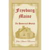 Fryeburg, Maine: An Historical Sketch - Paperback