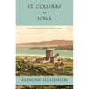 St. Columba and Iona: The Early History of the Christian Church in Scotland - Paperback