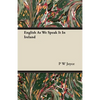 English As We Speak It In Ireland - Paperback