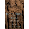 Brotherhood of Kings: How International Relations Shaped the Ancient Near East - Paperback