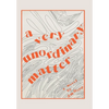 A Very Unordinary Matter - Hardcover