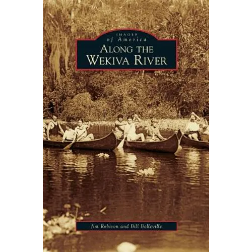 Along the Wekiva River - Hardcover