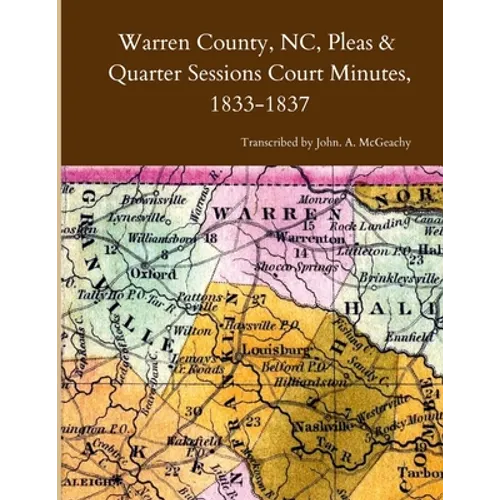 Warren County, NC, Pleas & Quarter Sessions Court Minutes, 1833-1837 - Paperback