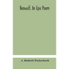 Beowulf, An Epic Poem - Hardcover