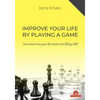 Improve Your Life by Playing a Game: Learn How to Turn Your Life Activities Into Lifelong Skills - Paperback