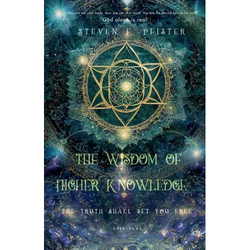 The Wisdom of Higher Knowledge - Paperback