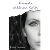 Sincerely, Addison's Sister - Hardcover
