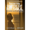 From the Depth Of My Soul: My Journey out of Depression - Paperback