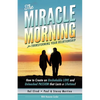 The Miracle Morning for Transforming Your Relationship: How to Create an Unshakable LOVE and Unleashed PASSION that Lasts a Lifetime! - Paperback