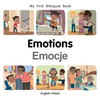 My First Bilingual Book-Emotions (English-Polish) - Board Book