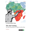 The 2nd Coming. The Recolonization of Africa by the East - Paperback