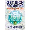 Get Rich Promoting Parties & Concerts - Paperback