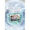 Circling and Authentic Relating Practice Guide (2nd Edition): Learn the group conversation practice that will transform all of your relationships and - Paperback