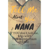 Tell Me about You Nana: If You Don't Tell Me, Who Will? This Is Important to Me! People You Will Never Know Will Want to Read This. Your Future Family - Paperback