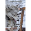 Putting on the Wolf Skin: The Berserkergang and Other Forms of Somafera - Paperback
