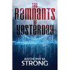 The Remnants of Yesterday - Paperback